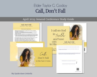 Call, Don't Fall - Elder Taylor G. Godoy - April 2024 General Conference Relief Society Lesson Plan, Discussion Questions, RS Handouts, FHE