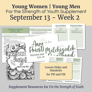 May include: A collection of printed lesson materials for Young Women and Young Men titled For the Strength of Youth Supplement September 13 - Week 2. The pages feature text about Priesthood, Aaronic and Melchizedek Priesthood, and Priesthood keys.