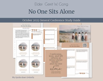 Elder Gerrit W. Gong - No One Sits Alone - October 2025 General Conference Relief Society Lesson Plan and Outline, Study Guide, Handouts