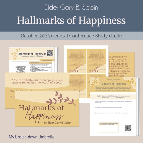 Hallmarks of Happiness - Elder Gary B. Sabin - October 2023 General Conference Study Kit- FHE Lesson Plans, RS Lesson Helps, RS Lesson Plan