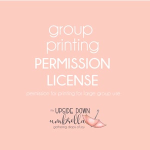 May include: A pink background with white text that reads "group printing PERMISSION LICENSE permission for printing for large group use my UPSIDE DOWN umbrella gathering drops of joy".