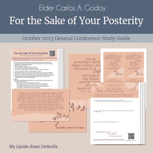 For the Sake of Your Posterity - Elder Carlos A. Godoy, October 2023 General Conference Study Guide, Relief Society Lesson Helps, Handouts