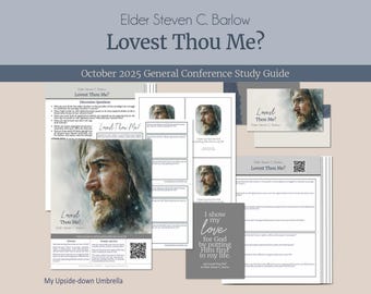 Elder Steven C. Barlow - Lovest Thou Me? - October 2025 General Conference Relief Society Lesson Outline, Handouts, Lesson Ideas