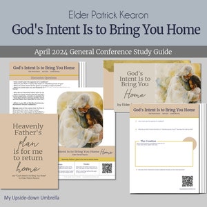God&#39;s Intent Is to Bring You Home - Elder Patrick Kearon - RS Lesson Outline, Lesson Plan and Handouts, General Conference April 2024