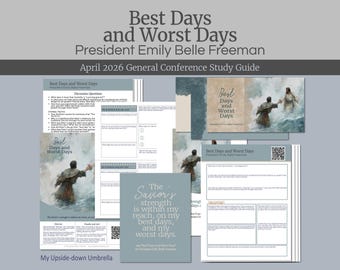 Presidenta Emily Belle Freeman - Los mejores y los peores días - Esquema de la lección y guía de estudio de la Sociedad de Socorro de la Conferencia General de abril de 2026