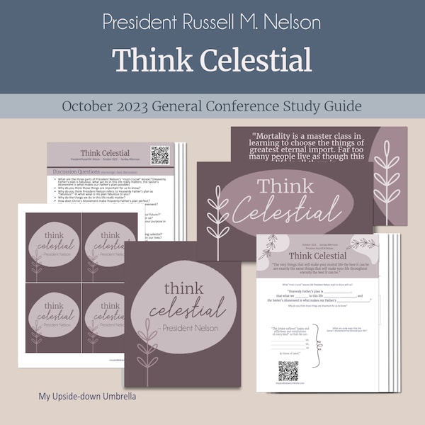 Think Celestial - President Russell M. Nelson, Relief Society Lesson Plan and Study Guide, October 2023 General Conference RS Lesson Helps