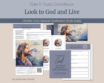 Elder D. Todd Christofferson - "Look to God and Live" - October 2025 General Conference Relief Society Lesson Plan Outline, Study Guide