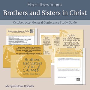 Brothers and Sisters in Christ - Elder Ulisses Soares, October 2023 General Conference Relief Society Lesson Helps, RS Handouts and Outline