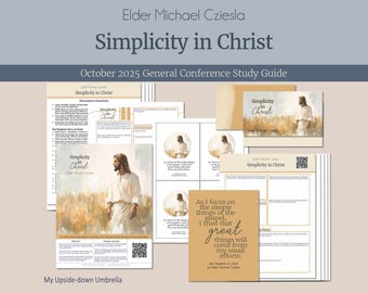 Elder Michael Cziesla - Simplicity in Christ - October 2025 General Conference Relief Society Lesson Outline Study Guide, RS Lesson Ideas