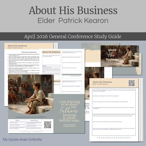 Puede incluir: Una guía de estudio titulada "About His Business" de Elder Patrick Kearon. La guía incluye preguntas de discusión y obras de arte. También es visible el texto "April 2026 General Conference Study Guide".