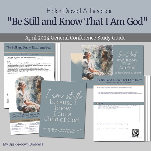 Be Still and Know That I Am God - Elder David A. Bednar - General Conference April 2024 - RS Lesson Helps, Lesson Outline for Relief Society