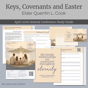 May include: A collection of study guides and materials titled "Keys, Covenants and Easter" by Elder Quentin L. Cook. The materials include discussion questions, illustrations of a family, and the text "My family relationships are connected throughout eternity."