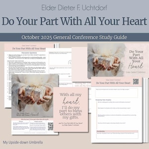 Pode incluir: Um guia de estudo intitulado "Do Your Part With All Your Heart" por Elder Dieter F. Uchtdorf. O guia inclui questões de discussão e uma citação, com o texto "October 2025 General Conference Study Guide".