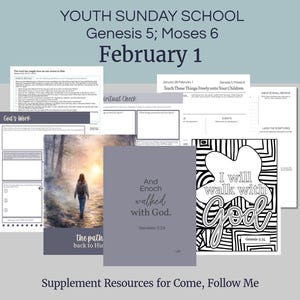 May include: A collection of printable Youth Sunday School resources. The materials include worksheets, coloring pages, and lesson guides. The text includes "Genesis 5; Moses 6" and "February 1". The image features a person walking on a path.