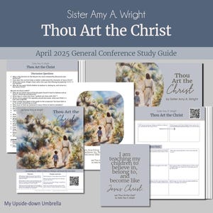 May include: A study guide for the April 2025 General Conference talk "Thou Art the Christ" by Sister Amy A. Wright. The guide includes discussion questions, a quote from the talk, and a watercolor painting of Jesus walking with children.