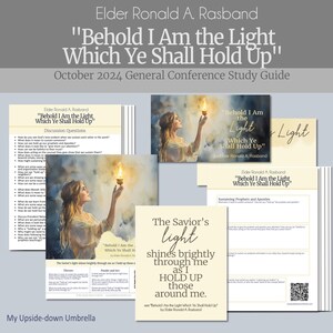 May include: A printable study guide for the October 2024 General Conference of The Church of Jesus Christ of Latter-day Saints. The guide features a quote from Elder Ronald A. Rasband, "Behold I Am the Light Which Ye Shall Hold Up." The guide includes discussion questions, scriptures, and a QR code.