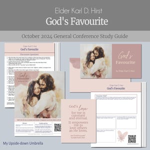 God&#39;s Favourite- Elder Karl D. Hirst-  October 2024 General Conference Relief Society Lesson, Helps for RS, RS Lesson Outline, Handouts, FHE