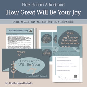 How Great Will Be Your Joy - Elder Ronald A. Rasband - Relief Society Lesson Helps, RS Handouts, October 2023 General Conference, FHE