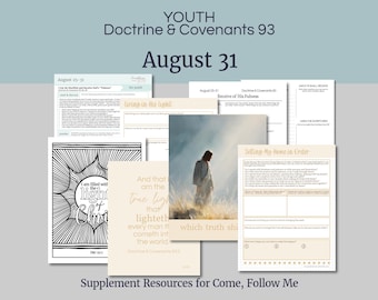 August 25-31- LDS Youth Lesson Helps | Youth Sunday School Outline | Doctrine and Covenants 93 - Come Follow Me, &quot;Receive of His Fulness&quot;