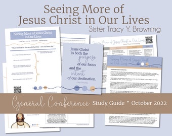 Seeing More of Jesus Christ in Our Lives - Sister Tracy Y. Browning - General Conference Study Kit October 2022 RS Lesson Ideas, FHE Lesson