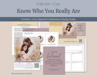 Élder Brik V. Eyre - Conozcan quiénes son realmente - Guía de estudio, folletos y presentación de PowerPoint del bosquejo de la lección de la Sociedad de Socorro de la Conferencia General de octubre de 2025
