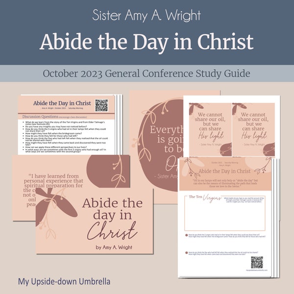 Abide the Day in Christ - Sister Amy A. Wright - Relief Society Lesson Helps, RS Lesson Plan, October 2023 General Conference, FHE Idea