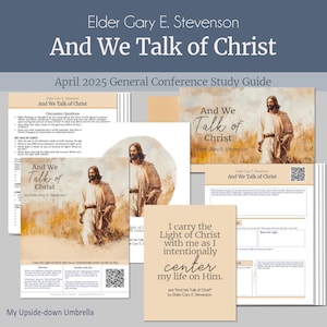 Elder Gary E. Stevenson - And We Talk of Christ - April 2025 General Conference Relief Society Lesson Outline, RS Lesson Plan, Study Guide