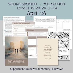 以下が含まれることがあります： 「Come, Follow Me」の補足資料のコレクションで、「YOUNG WOMEN . YOUNG MEN Exodus 19-20, 24, 31-34 April 26」というテキストが特徴です。資料には、ワークシート、塗り絵、そして「All that the Lord hath said will we do, and be obedient.」というテキストが書かれたカードが含まれています。
