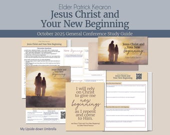 Elder Patrick Kearon -Jesus Christ and Your New Beginning, October 2025 General Conference Relief Society Lesson Outline, Handouts, Slides