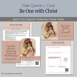 Be One with Christ - Elder Quentin L. Cook, April 2024 General Conference Relief Society Lesson Helps, RS Slides and Handouts, FHE Lesson