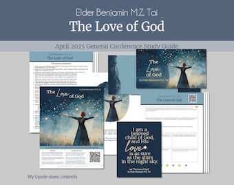 Elder Benjamin M.Z. Tai - The Love of God - April 2025 General Conference Relief Society Lesson Plan Outline, RS Handouts, PowerPoint Slides