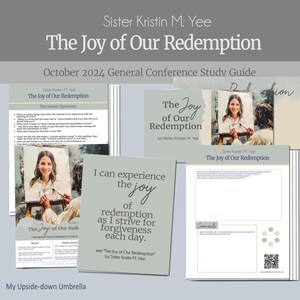 The Joy of Our Redemption - Kristin M Yee - October 2024 General Conference Relief Society Lesson Help, Questions, Handouts, Lesson Plan