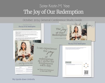 The Joy of Our Redemption - Kristin M Yee - October 2024 General Conference Relief Society Lesson Help, Questions, Handouts, Lesson Plan