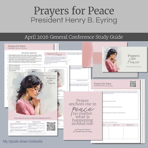 May include: A collection of study guides and cards with the title "Prayers for Peace" by President Henry B. Eyring. The design features a watercolor illustration of a woman in a pink dress, and the text "April 2026 General Conference Study Guide".