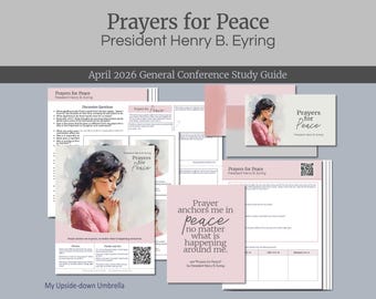 President Henry B Eyring - Prayers for Peace -  April 2026 General Conference Relief Society Lesson Guide and Handouts