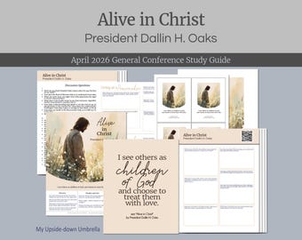 Präsident Dallin H. Oaks - Lebendig in Christo - April 2026 Gliederung und Studienleitfaden für die Frauenvereinigung
