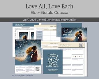 Elder Gérald Caussé - Love All; Love Each - April 2026 General Conference Relief Society Lesson Outline and Study Guide