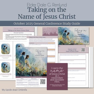 May include: A collection of study guides and handouts with the title "Taking on the Name of Jesus Christ" by Elder Dale G. Renlund. The materials feature watercolor illustrations of two figures and include the text "October 2025 General Conference Study Guide."