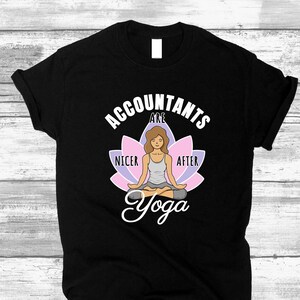 Accountant Unisex Shirt  Yoga Exercise, Accountant T-shirt for Men and Women, Cute Accounting Tee Yoga Design