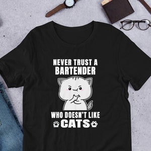 Bartender Cat Lover Unisex T-shirt | Bartender Tee | Bartending Quote | Bartender Sayings Shirt | Gift for Bartender Mom & Dad