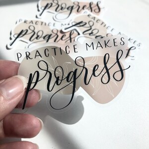 Practice Makes Progress Clear Sticker- Modern Calligraphy Clear Sticker ...