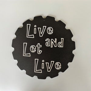 Live and Let Live, AA or NA Recovery Gifts, Alcoholics Anonymous Gifts, Recovery Decor, Gift for Alcoholic, Recovery Quotes, Sobriety Saying