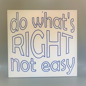 Do What&#39;s Right Not Easy, AA or NA Recovery Gifts, Alcoholics Anonymous Gifts, Recovery Decor, Gift for Alcoholic, Recovery Quotes, Sobriety