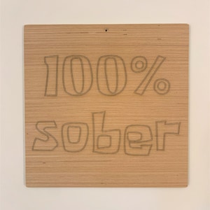 Gift For Alcoholic, 100% Sober, Recovery Slogans, Sobriety Birthday Gift, Alcoholics Anonymous, One Year Sober, Twelve Step Recovery, AA
