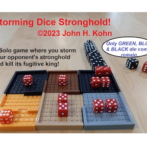 May include: A board game called "Storming Dice Stronghold!" with red dice on a multi-colored board. The game is a solo game where you storm your opponent's stronghold and kill its fugitive king. The text "Only GREEN, BLUE & BLACK die combo remain." is in a speech bubble.