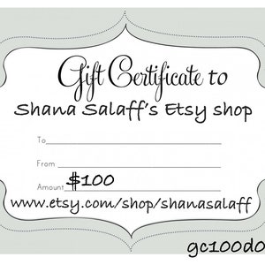 One Hundred Dollar Gift Certificates