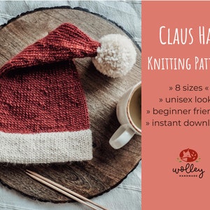 May include: A red and white knitted Santa hat with a white pom pom on top. The hat is on a wooden surface with a cup of coffee and knitting needles. The text "CLAUS HAT KNITTING PATTERN" is on a pink background with the text ">>> 8 sizes <<< >>> unisex look <<< >>> beginner friendly <<< >>> instant download <<< wolley HANDMADE".