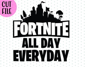 All Day Everyday Etsy - fortnite all day everyday svg fortnite legend shirt fortnite svg squadgoals svg floss svg battle royale svg dance svg funny svg