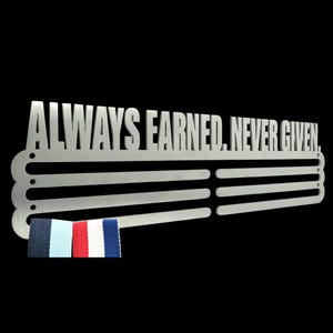 Medal Hanger Rack Holder: "Always Earned Never Given" - Sports Medal Display