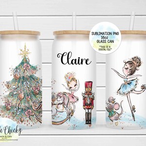 May include: Three sublimation designs for 16oz glass cans. The first design features a Christmas tree with gold glitter and ornaments. The second design features a ballerina with a unicorn and a nutcracker. The third design features a ballerina with a mouse. The text "Claire" is on the second design.
